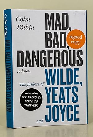 Imagen del vendedor de Mad, Bad, Dangerous to Know the fathers of Wilde, Yeats and Joyce a la venta por Leakey's Bookshop Ltd.