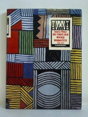 Die Stoffe der Wiener Werkstätte 1910 - 1932