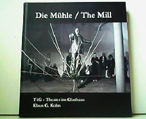 Die Mühle / The Mill. TiG - Theater im Glashaus.