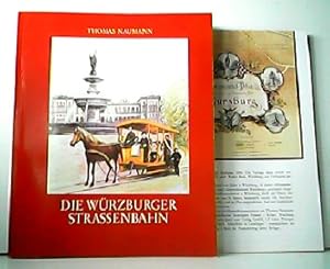 Bild des Verkufers fr Die Wrzburger Straenbahn - Ein Gang durch hundert Jahre ffentlicher Nahverkehr. zum Verkauf von Antiquariat Kirchheim