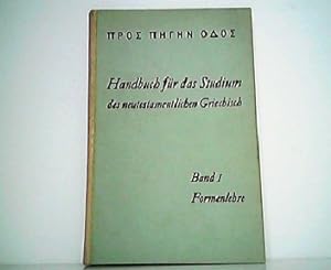Handbuch für das Studium des neutestamentlichen Griechisch. Band I - Formenlehre. Mit zwei Beigab...