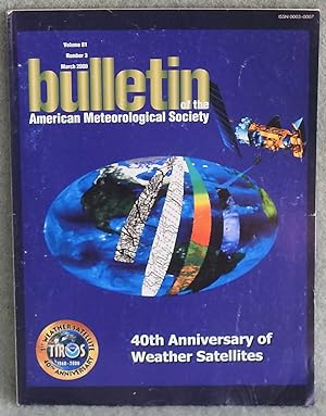 Seller image for Bulletin of the American Meteorological Society Vol. 81 No. 3 March 2000 - 40th Anniversary of Weather Satellites for sale by Argyl Houser, Bookseller