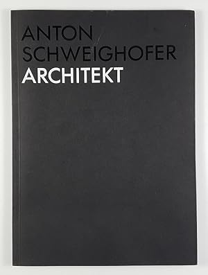 Anton Schweighofer. Architekt.