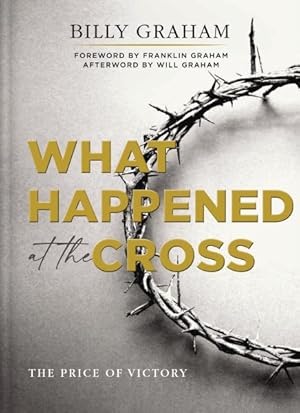 Seller image for What Happened at the Cross : The Price of Victory for sale by GreatBookPrices