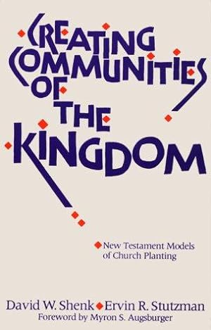 Image du vendeur pour Creating Communities of the Kingdom: New Testament Models of Church Planting mis en vente par WeBuyBooks