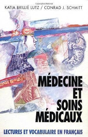 Imagen del vendedor de Mdecine et soins mdicaux: Lectures et vocabulaire en franais a la venta por WeBuyBooks