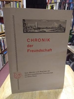 Imagen del vendedor de Chronik der Freundschaft. Vom Werden und Wachsen der deutsch-sowjetischen Freundschaft im Kreis Riesa. Heft 1. Zeittafel. Herausgeber: Kreisvorstand der Gesellschaft fr Deutsch-Sowjetische Freundschaft Riesa. a la venta por NORDDEUTSCHES ANTIQUARIAT