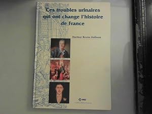 Bild des Verkufers fr Ces Troubles Urinaires Qui Ont Change L'histoire De France (ed 2000) zum Verkauf von JLG_livres anciens et modernes