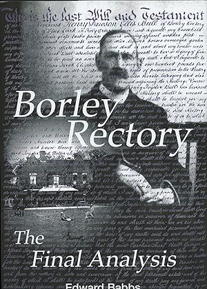 Borley Rectory. The Final Analysis.