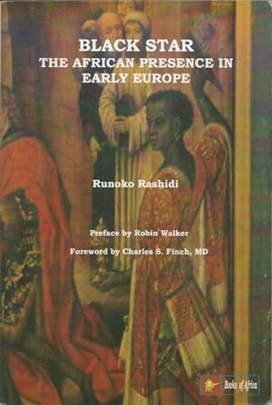 Black Star : The African Presence in Early Europe.