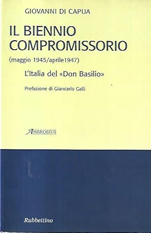 Il biennio compromissorio, maggio 1945/aprile 1947 : l'Italia del Don Basilio