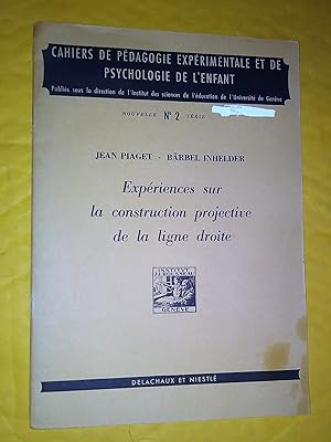 Image du vendeur pour Expriences sur la construction projective de la ligne droite, chez les enfants de deux  huit ans. Cahiers de pdagogie exprimentale et de psychologie de l'enfant, nouvelle srie, N 2 mis en vente par Claudine Bouvier