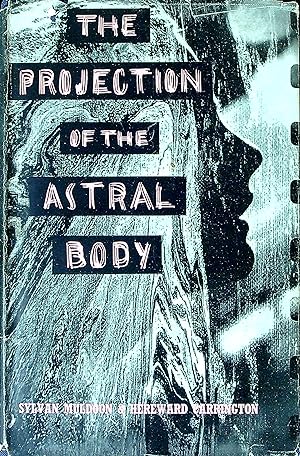 Image du vendeur pour The Projection Of The Astral Body mis en vente par Wonder Book