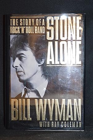 Seller image for Bill Wyman Stone Alone; The Story of a Rock'n'roll Band for sale by Burton Lysecki Books, ABAC/ILAB