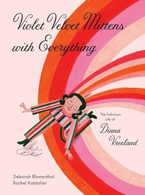 Bild des Verkufers fr Violet Velvet Mittens with Everything : The Fabulous Life of Diana Vreeland zum Verkauf von GreatBookPrices