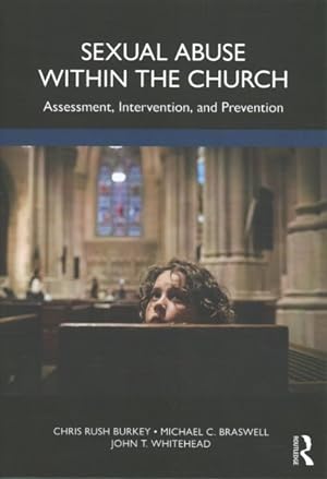 Image du vendeur pour Sexual Abuse Within the Church : Assessment, Intervention, and Prevention mis en vente par GreatBookPrices