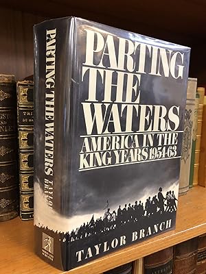 PARTING THE WATERS: AMERICA IN THE KING YEARS, 1954-63 [SIGNED]