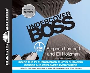 Bild des Verkufers fr Undercover Boss: Inside the TV Phenomenon That Is Changing Bosses and Employees Everywhere zum Verkauf von WeBuyBooks