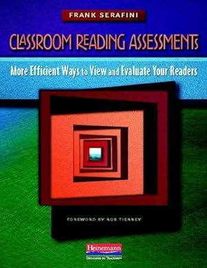 Seller image for Classroom Reading Assessments : More Efficient Ways to View and Evaluate Your Readers for sale by GreatBookPrices