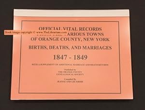 Official Vital Records From the Various Towns of Orange County, New York: Births, Deaths, and Mar...