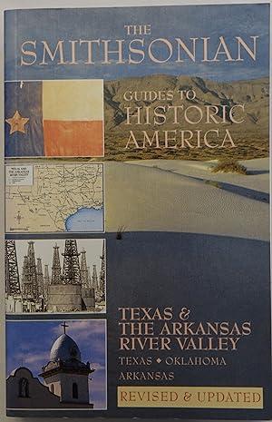 Bild des Verkufers fr The Smithsonian Guides to Historic America: Texas & the Arkansas River Valley (Texas - Oklahoma - Arkansas) zum Verkauf von Faith In Print
