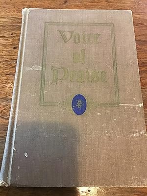 Bild des Verkufers fr Voice of Praise: A Collection of Standard Hymns & Gospel Songs Published For Use in the Worship Hour, Sunday Schools, Evangelistic Services, & All Christian Work and Worship, Hymnal Songbook (Round & Shaped Notes) - First Edition 1947 zum Verkauf von Shadetree Rare Books