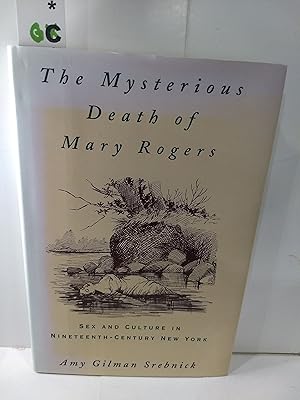 Imagen del vendedor de The Mysterious Death of Mary Rogers: Sex and Culture in Nineteenth-Century New York a la venta por Fleur Fine Books