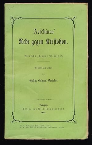 Aeschines' Reden, 3. Bändchen: Aeschines' Rede gegen Ktesiphon, Griechisch, Deutsch.