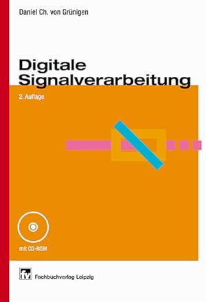 Seller image for Digitale Signalverarbeitung : mit 81 Beispielen, 76 Aufgaben sowie einer CD-ROM mit Lsungen und Entwurfs- und Simulationsprogrammen. for sale by Antiquariat Bookfarm