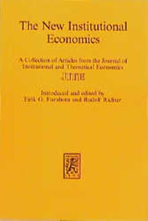 Bild des Verkufers fr The New Institutional Economics: A Collection of Articles from the Journal of Institutional and Theoretical Economics. zum Verkauf von Antiquariat Bookfarm
