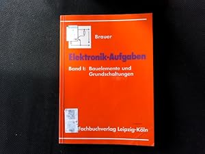 Seller image for Elektronik-Aufgaben, Bd. 1., Bauelemente und Grundschaltungen. for sale by Antiquariat Bookfarm