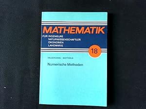 Bild des Verkufers fr Numerische Methoden. Mathematik fr Ingenieure, Naturwissenschaftler, konomen und Landwirte ; Bd. 18. zum Verkauf von Antiquariat Bookfarm