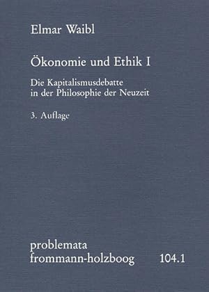 Seller image for konomie und Ethik. Die Kapitalismusdebatte in der Philosophie der Neuzeit (problemata, Band 104). for sale by Antiquariat Bookfarm