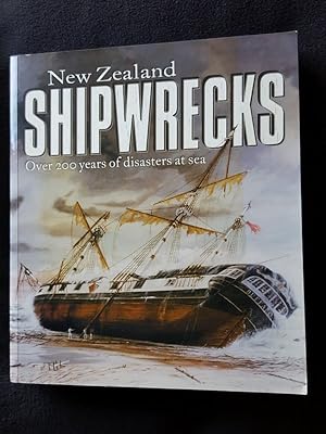 New Zealand shipwrecks : over 200 years of disasters at sea . originally compiled by Charles Will...