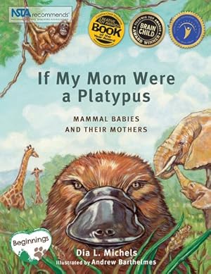 Seller image for If My Mom Were a Platypus : Mammal Babies and Their Mothers for sale by GreatBookPrices