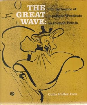 Bild des Verkufers fr The great wave: the influence of japanese woodcuts on french prints. zum Verkauf von FIRENZELIBRI SRL