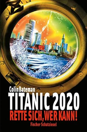 Bild des Verkufers fr Titanic 2020 - Rette sich, wer kann! (Schatzinsel HC) zum Verkauf von Gabis Bcherlager