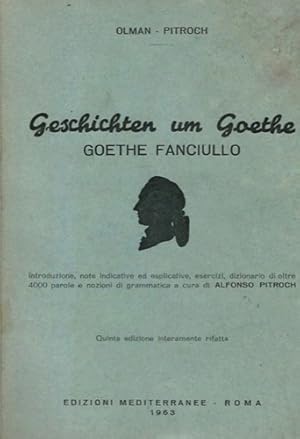 Bild des Verkufers fr Geschichten um Goethe. Ghoethe fanciullo. Con testo in lingua tedesca. zum Verkauf von FIRENZELIBRI SRL