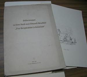Bildermappe zu dem Buch von Eduard Heuchler ' Des Bergmanns Lebenslauf. '