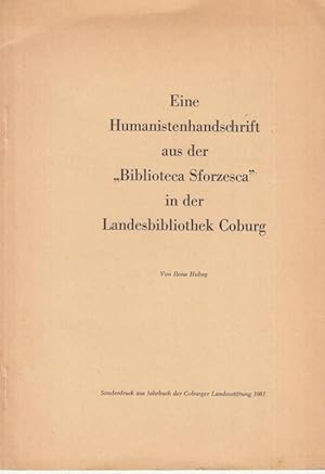 Seller image for Eine Humanistenhandschrift aus der ' Biblioteca Sforzesca ' in der Landesbibliothek Coburg. - Sonderdruck aus: Jahrbuch der Coburger Landesstiftung 1961. for sale by Antiquariat Carl Wegner