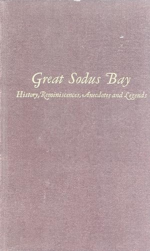 Seller image for Great Sodus Bay: History, Reminiscences, Anecdotes and Legends of Great Sodus Bay, Sodus Point, Sloop Landing, Sodus Village, Pultneyville, Maxwell and the Environing Regions, The Ridge Road and the 4-Horse Post Coaches of Pioneer Days for sale by Masalai Press