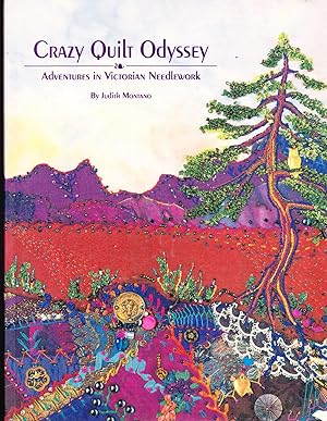 Crazy Quilt Odyssey: Adventures in Victorian Needlework