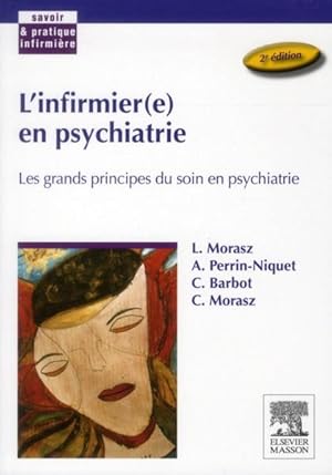 l'infirmièr(e) en psychiatrie ; les grands principes du soin en psychiatrie (2e édition)