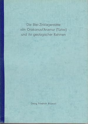 Die Blei-Zinklagerstätte von Ortakonus/Anamur und ihr geologischer Rahmen Inaugural-Dissertation.