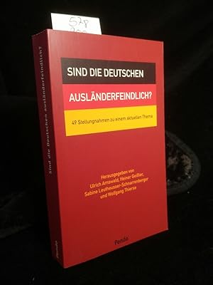 Bild des Verkufers fr Sind die Deutschen auslnderfeindlich? 49 Stellungnahmen zu einem aktuellen Thema zum Verkauf von ANTIQUARIAT Franke BRUDDENBOOKS