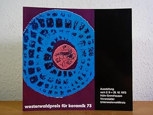 Bild des Verkufers fr Westerwaldpreis fr Keramik 73. Ausstellung vom 02.09. - 28.10.1973, Hhr-Grenzhausen, veranstaltet vom Unterwesterwaldkreis zum Verkauf von Antiquariat Weber