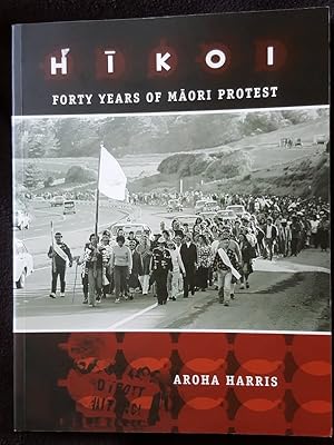 Hikoi : forty years of Maori protest