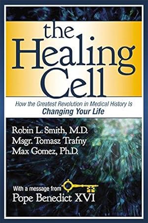 Seller image for The Healing Cell: How the Greatest Revolution in Medical History is Changing Your Life for sale by WeBuyBooks