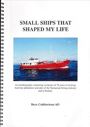 Seller image for SMALL SHIPS THAT SHAPED MY LIFE for sale by Jean-Louis Boglio Maritime Books