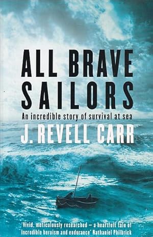 Image du vendeur pour ALL BRAVE SAILORS - The Sinking of the "Anglo-Saxon", 21 August 1940 mis en vente par Jean-Louis Boglio Maritime Books